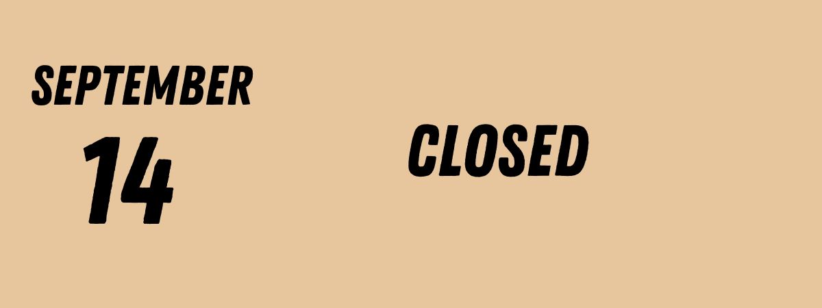 September 14 Closed on a beige background.