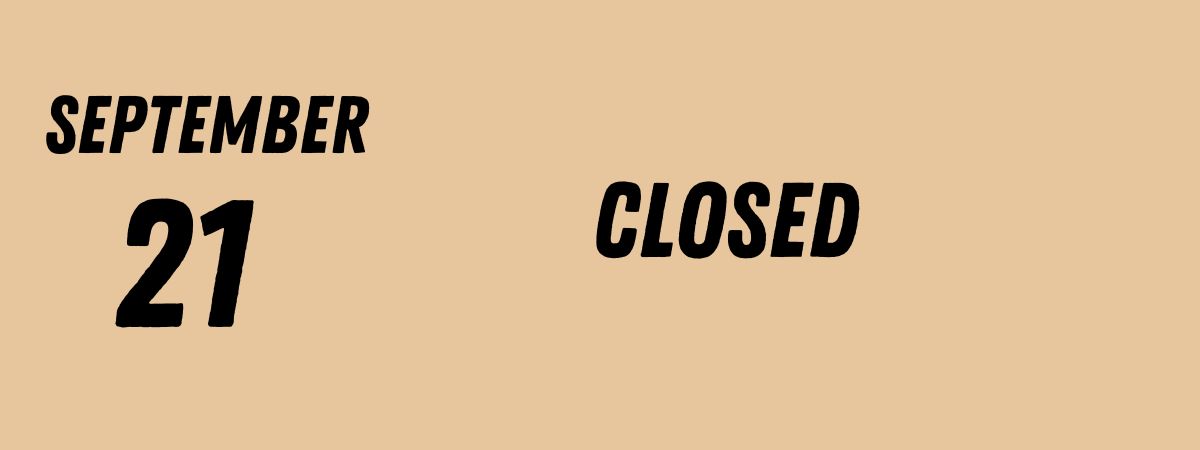 Text: 'September 21 Closed' on beige background.