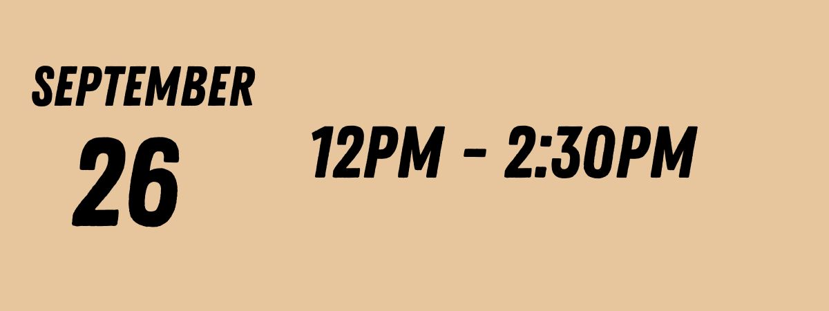 Text reads: September 26, 12PM - 2:30PM on a beige background.